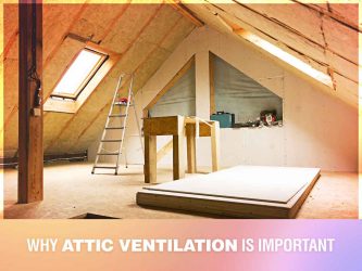 Why Attic Ventilation Is Important